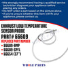 Upgraded Whole Parts Exhaust Low Temperature Sensor Probe (33
