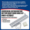 Whole Parts Upgraded Refrigeration Bottom Right Door Hinge Kit Part# 870842 Compatible with Select True Commercial Refrigerators